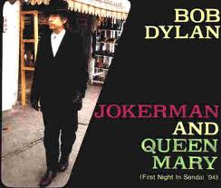 Bob Dylan Jokerman and Queen Mary
