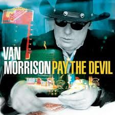 Van Morrison Pay the Devil (Piper)